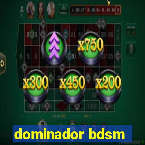 dominador bdsm